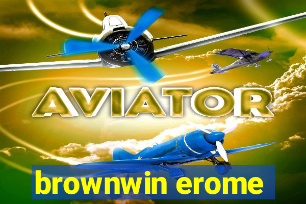 brownwin erome